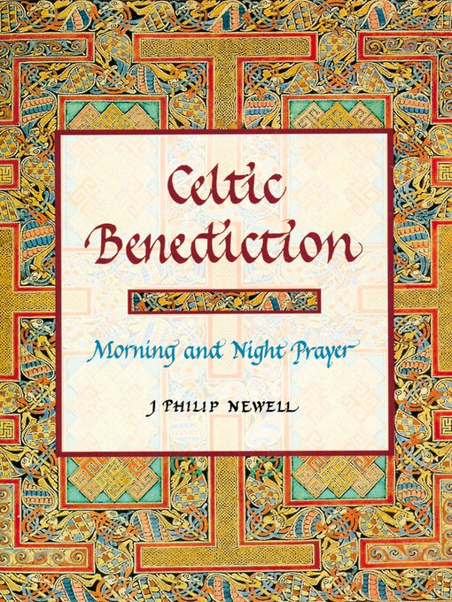 Title details for Celtic Benediction by J. Philip Newell - Available